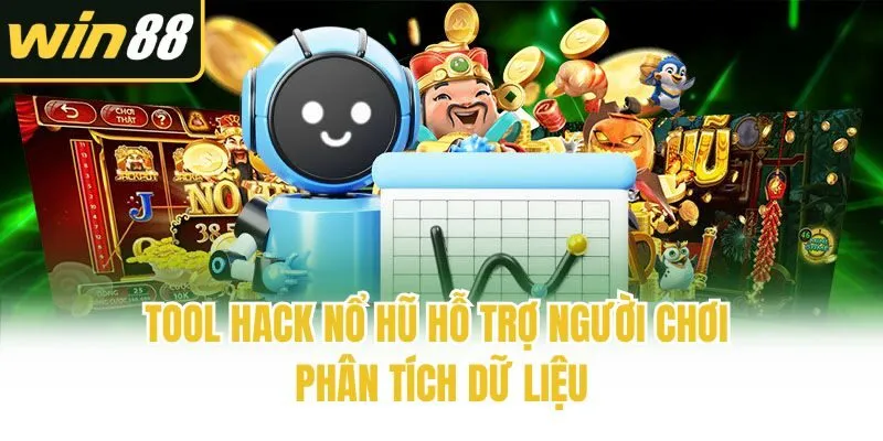 Tool hack nổ hũ hỗ trợ người chơi phân tích dữ liệu